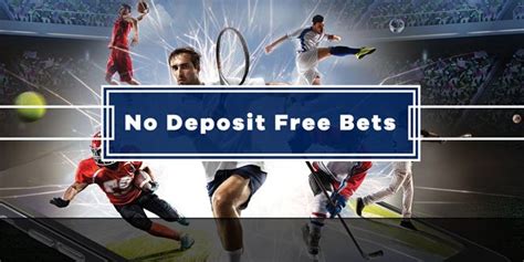 no deposit free bet mobile - no deposit required free bet.